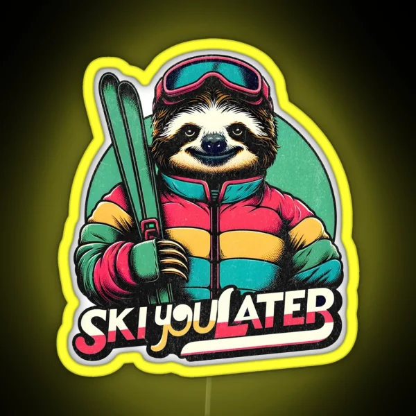 Sloth Skiing Funny Winter Sloth Ski You Later RGB Neon Sign