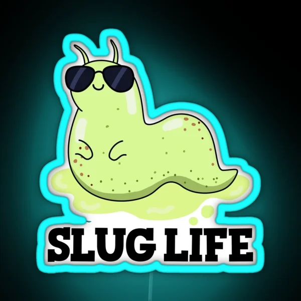 Slug Life Funny Green Slug Puns RGB Neon Sign