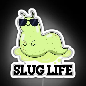 Slug Life Funny Green Slug Puns RGB Neon Sign
