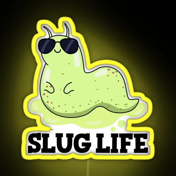 Slug Life Funny Green Slug Puns RGB Neon Sign