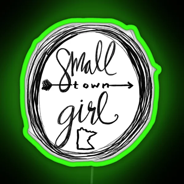 Small Town Girl RGB Neon Sign