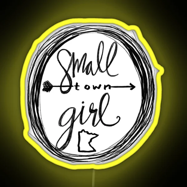 Small Town Girl RGB Neon Sign