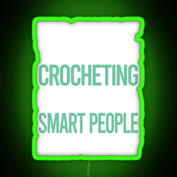 Smart People Hobby Crocheting Crochet RGB Neon Sign