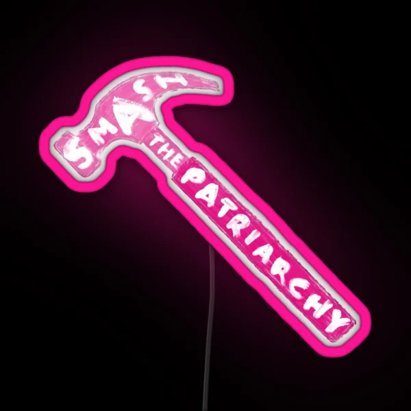 Smash The Patriarchy Pink Version RGB Neon Sign