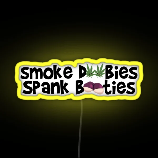 Smoke Doobies Spank Booties RGB Neon Sign