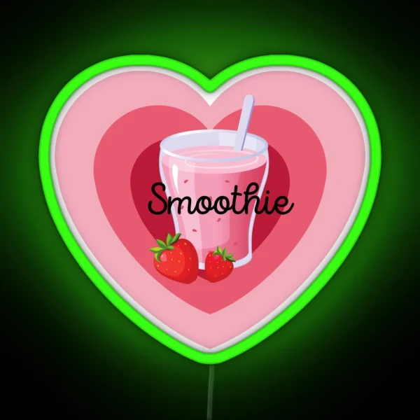 Smoothie Is My Valentine Sweet Heart Gift RGB Neon Sign