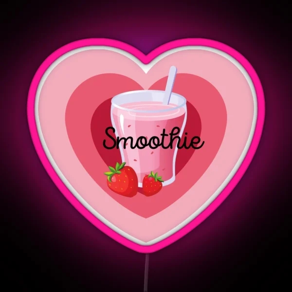Smoothie Is My Valentine Sweet Heart Gift RGB Neon Sign