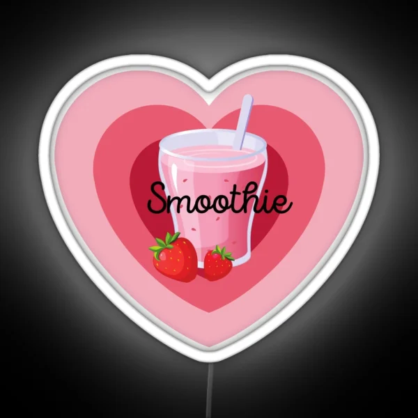 Smoothie Is My Valentine Sweet Heart Gift RGB Neon Sign