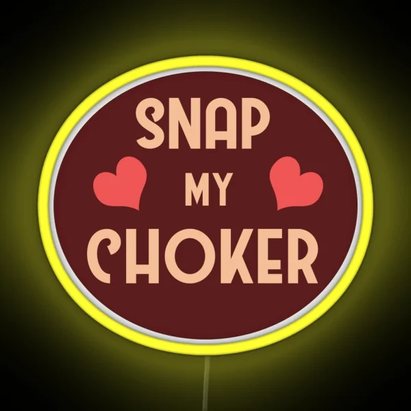 Snap My Choker RGB Neon Sign