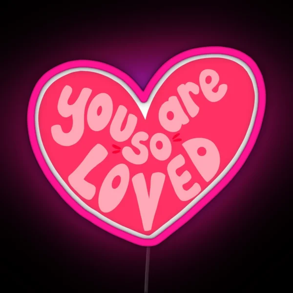 So Loved RGB Neon Sign