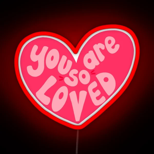 So Loved RGB Neon Sign