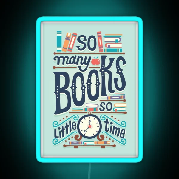 So Many Books So Little Time RGB Neon Sign