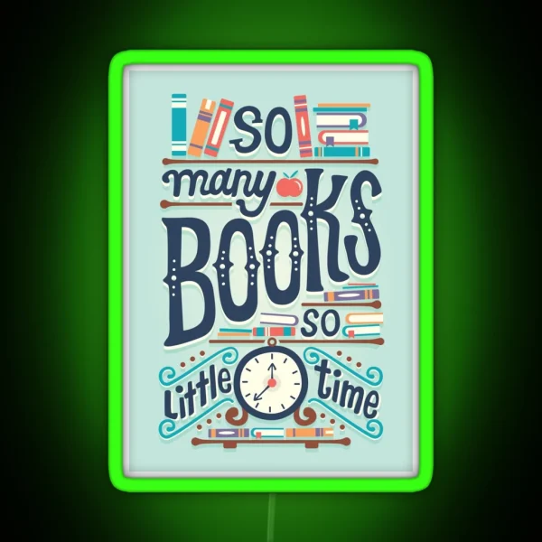 So Many Books So Little Time RGB Neon Sign