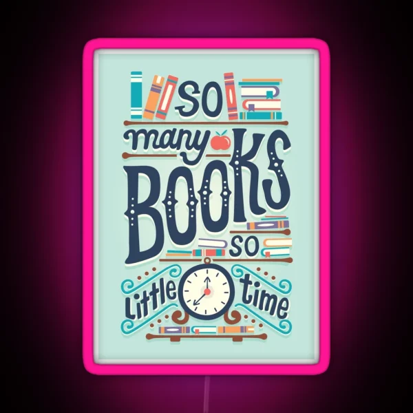 So Many Books So Little Time RGB Neon Sign