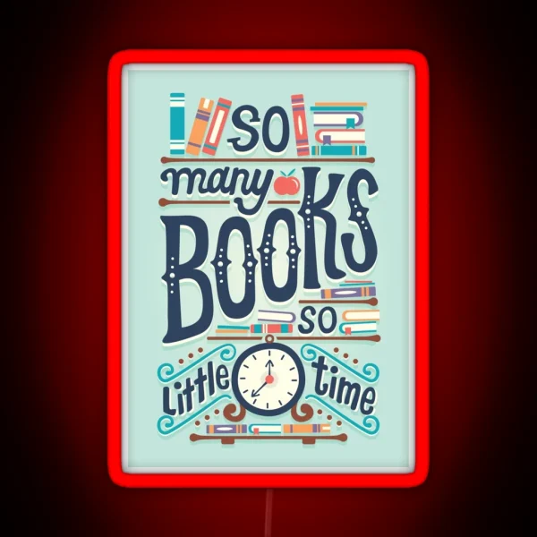 So Many Books So Little Time RGB Neon Sign