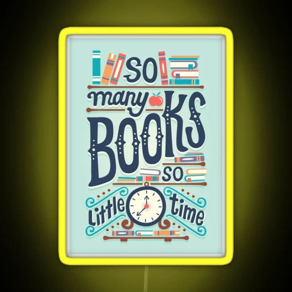 So Many Books So Little Time RGB Neon Sign