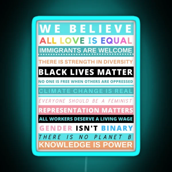 Social Justice We Believe RGB Neon Sign