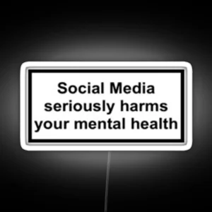 Social Media Seriously Harms Your Mental Health RGB Neon Sign