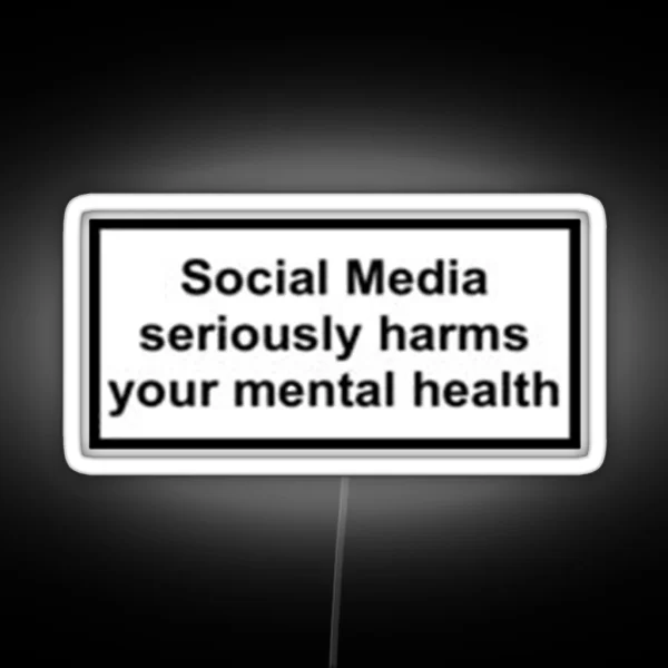 Social Media Seriously Harms Your Mental Health RGB Neon Sign