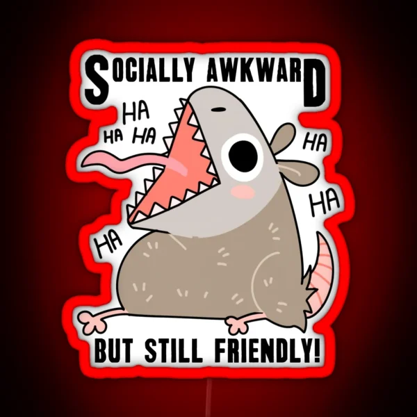 Socially Awkward But Still Friendly Opossum Funny RGB Neon Sign