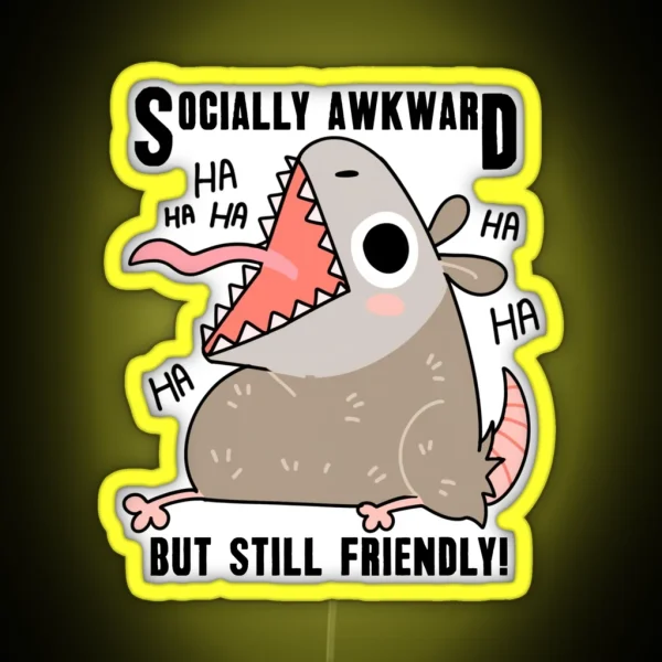 Socially Awkward But Still Friendly Opossum Funny RGB Neon Sign