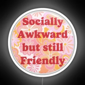 Socially Awkward But Still Friendly RGB Neon Sign