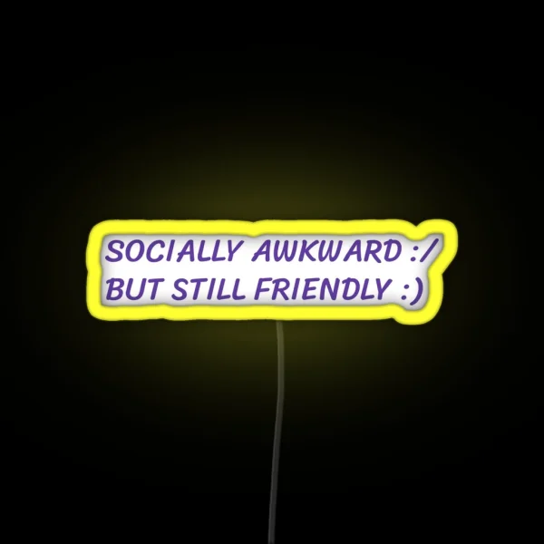 Socially Awkward But Still Sympathetic RGB Neon Sign