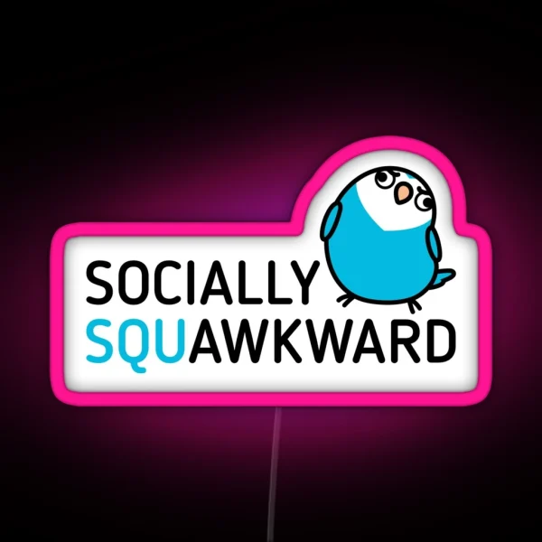 Socially Squawkward RGB Neon Sign