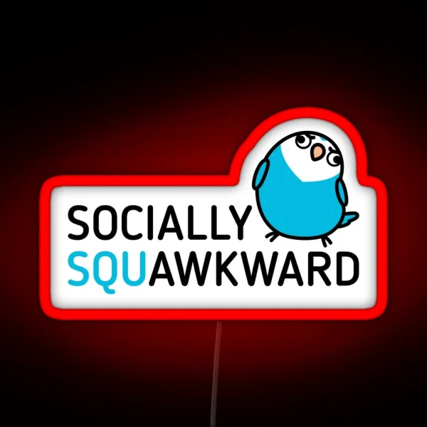 Socially Squawkward RGB Neon Sign