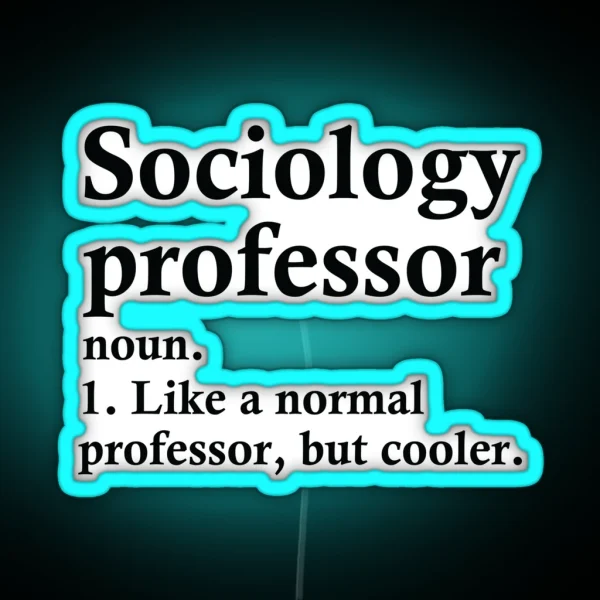 Sociology Professor Definition RGB Neon Sign