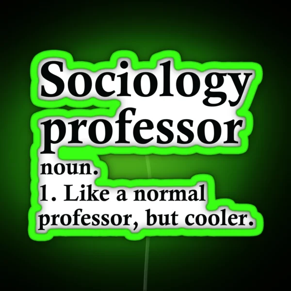 Sociology Professor Definition RGB Neon Sign