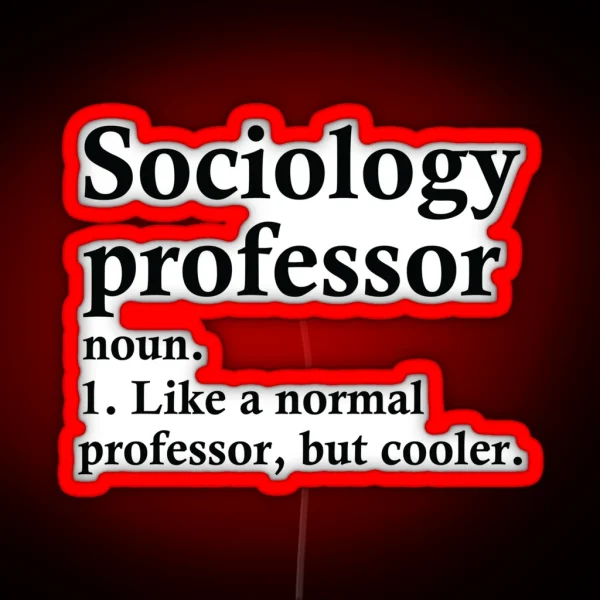 Sociology Professor Definition RGB Neon Sign