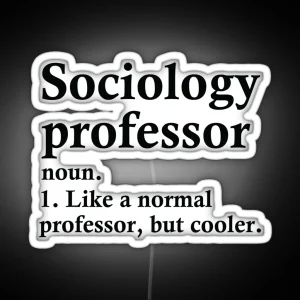 Sociology Professor Definition RGB Neon Sign