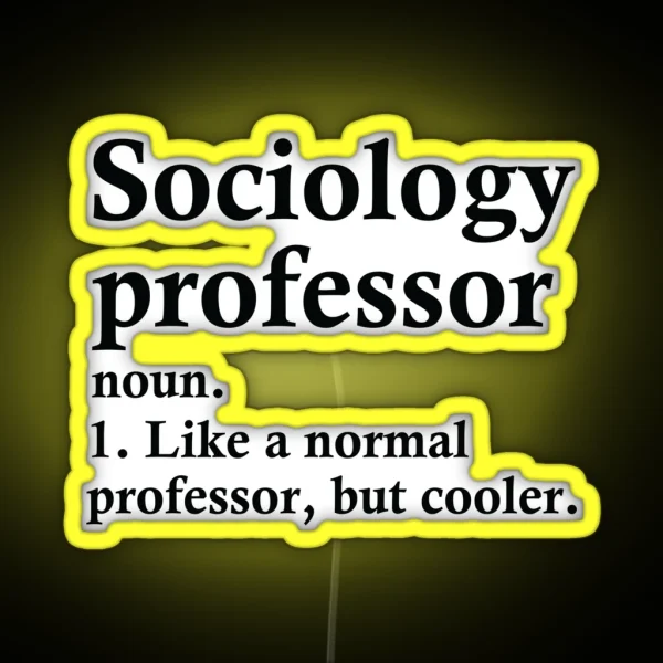 Sociology Professor Definition RGB Neon Sign
