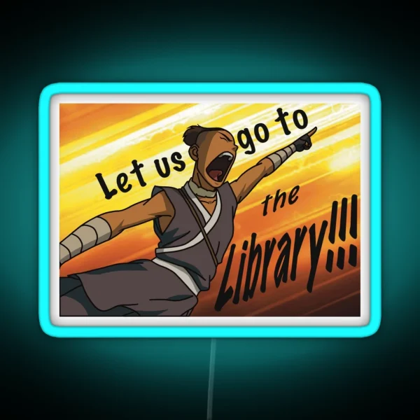 Sokka Going To The LIBRARY RGB Neon Sign