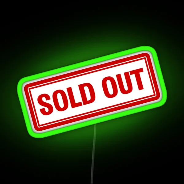 SOLD OUT RGB Neon Sign