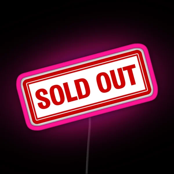 SOLD OUT RGB Neon Sign