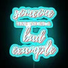 Neon sign with bold, blue letters reading 'Someone has to be a bad example'
