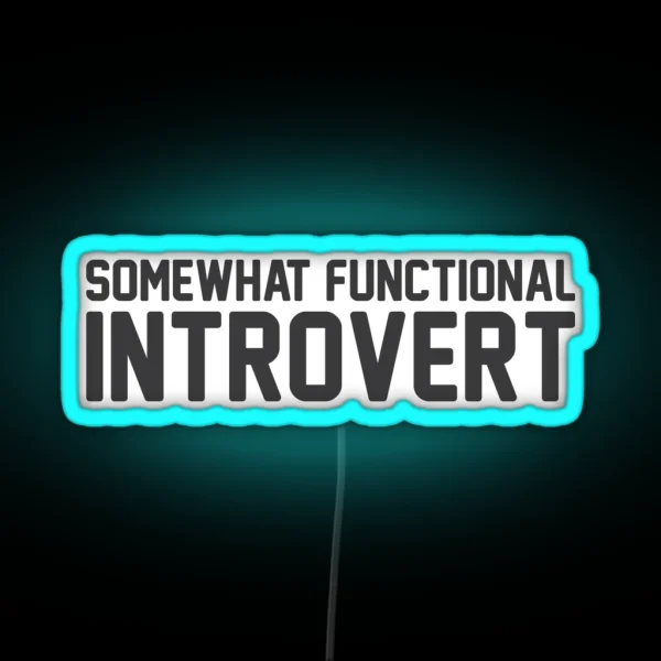 Somewhat Functional Introvert RGB Neon Sign