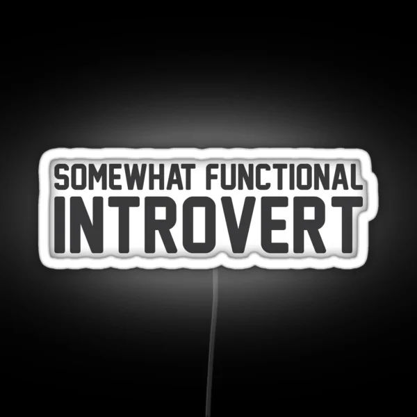 Somewhat Functional Introvert RGB Neon Sign