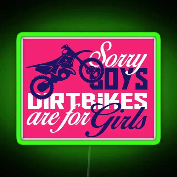Sorry Boys Dirtbike For Girls RGB Neon Sign