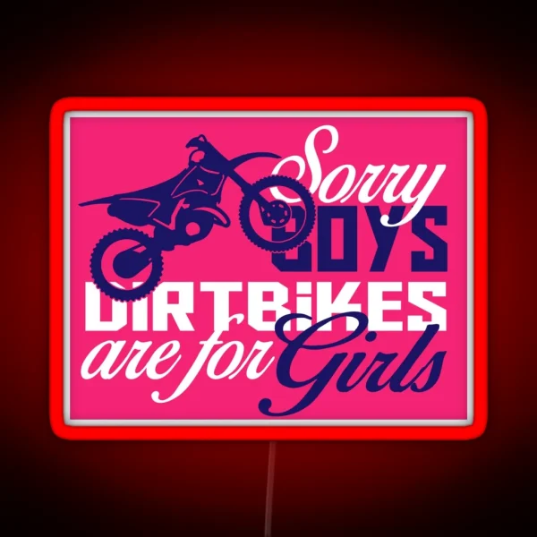 Sorry Boys Dirtbike For Girls RGB Neon Sign