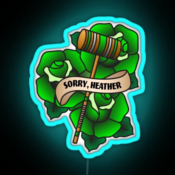 Sorry Heather RGB Neon Sign