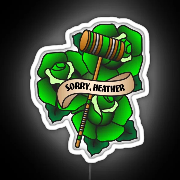 Sorry Heather RGB Neon Sign