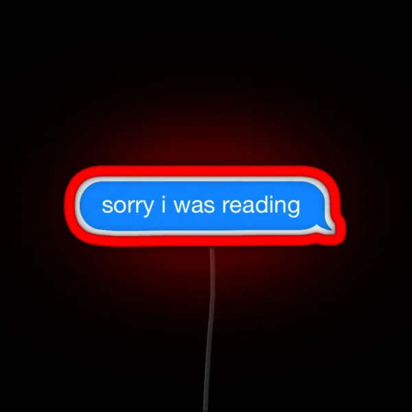 Sorry I Was Reading RGB Neon Sign