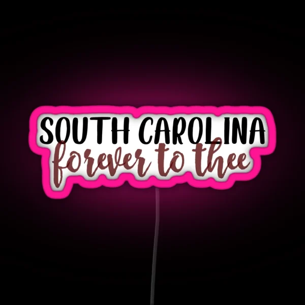 South Carolina Forever To Thee RGB Neon Sign