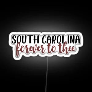 South Carolina Forever To Thee RGB Neon Sign