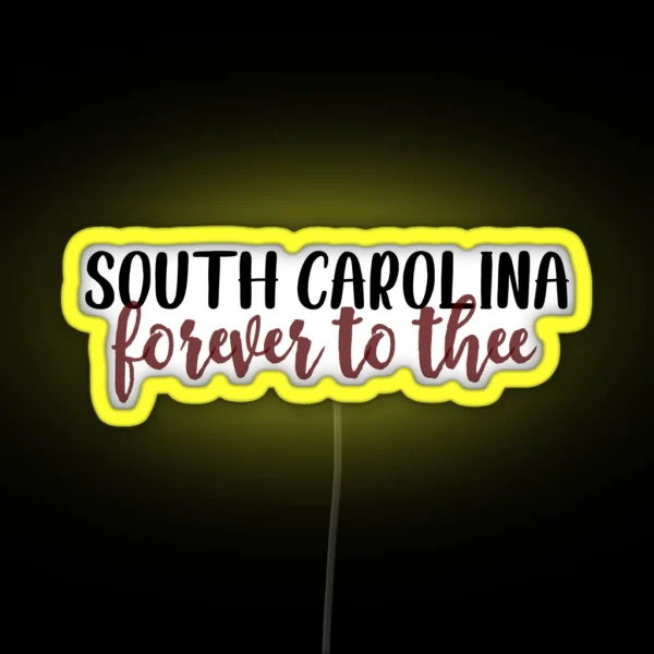 South Carolina Forever To Thee RGB Neon Sign