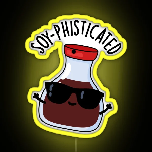 Soy Pohisticated Funny Soy Sauce Puns RGB Neon Sign