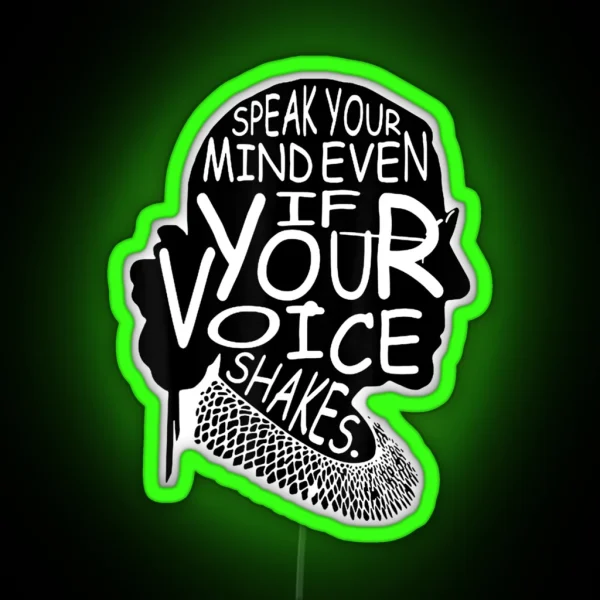 Speak Your Mind Even If Your Voice Shakes RGB Neon Sign